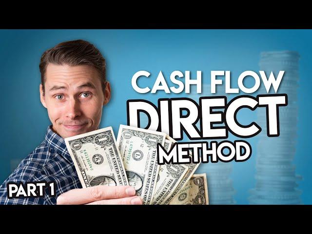 Intro to Cash Flow Statements | Direct Method