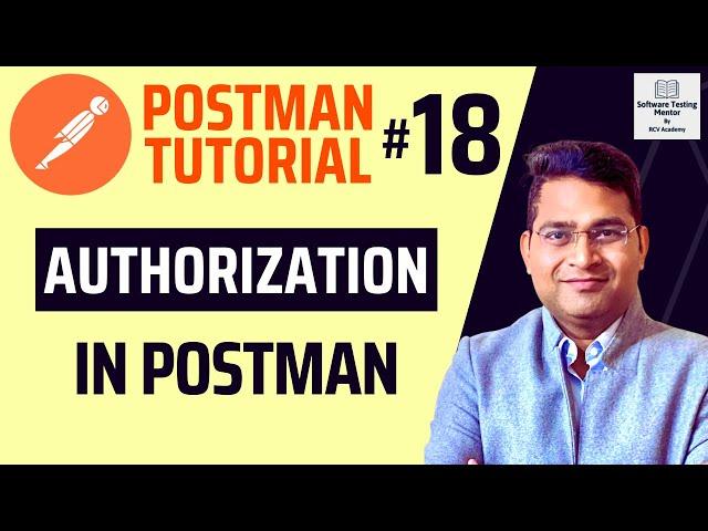 Postman Tutorial #18 - Authorization in Postman | Authorizing Requests