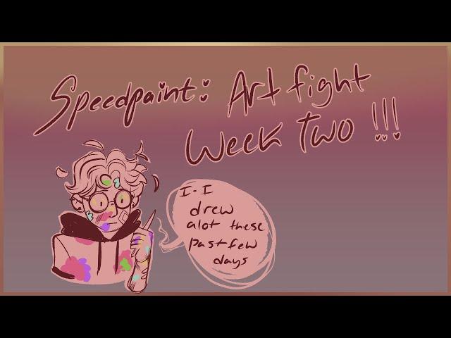 Art fight 2021|  week two timelapses