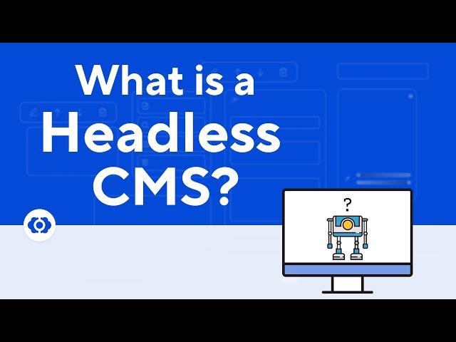 What is a Headless CMS?