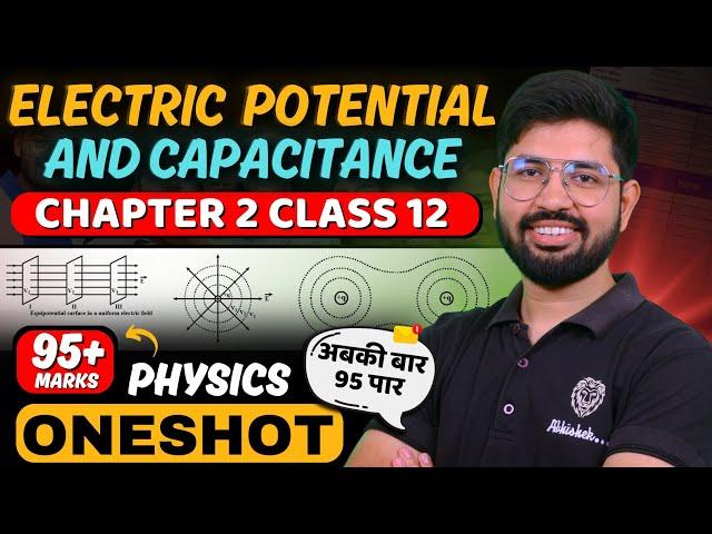 Class12 Chapter2 Oneshot | Electric Potential and Capacitance full chapter  2024-25 | CBSE JEE NEET