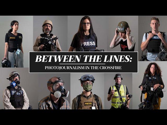 Between the Lines: Photojournalism in the Crossfire