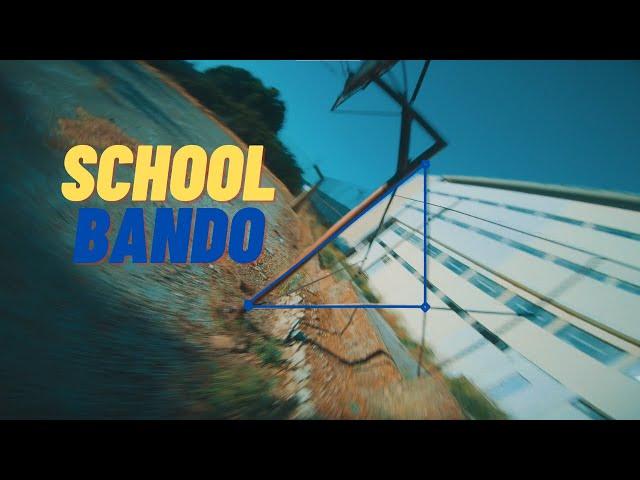 Bando School Sbang  || FPV Freestyle ||