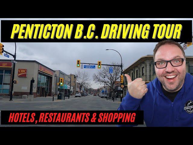  Penticton B.C. Canada Driving Tour | Hotels, Restaurants, Beaches, Shopping & more