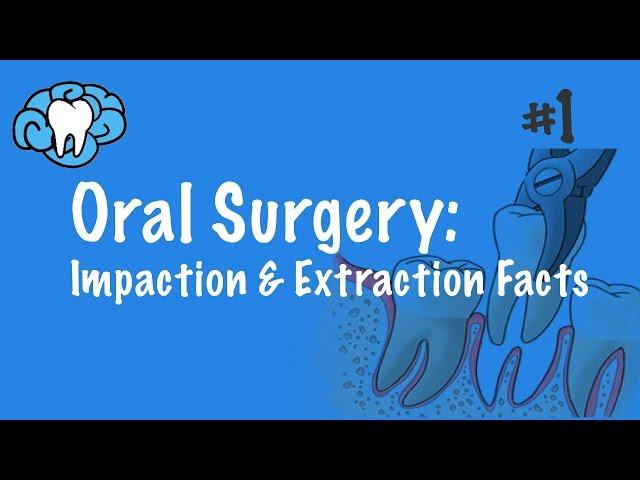 Oral Surgery | Impaction & Extraction Facts | INBDE, ADAT