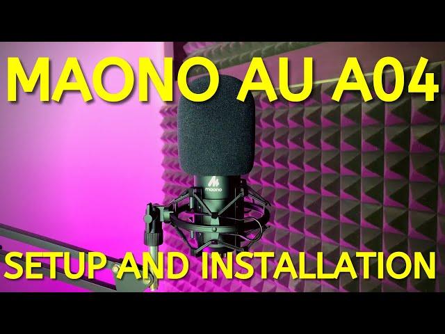 Maono AU A04 Microphone Setup & Installation | Installation and Set-Up Explained in Detail