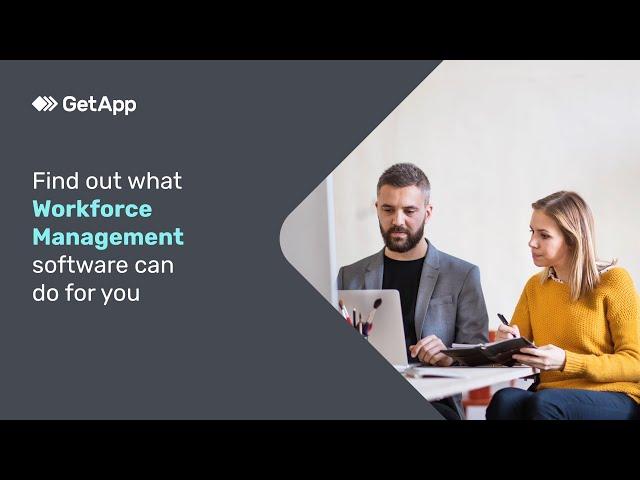 Find out what Workforce Management software can do for you – GetApp Video Buyer Guide