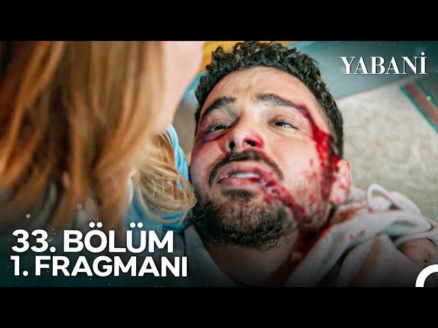 Yabani 33. Bölüm 1. Fragmanı | "Ben Yaşayamam Rüya'sız..."