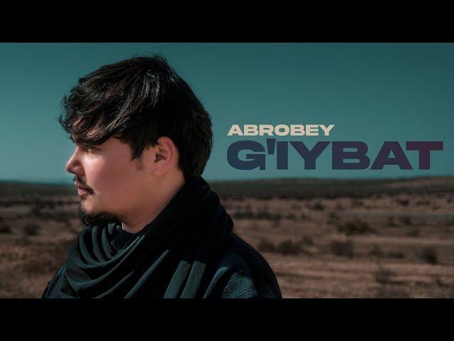 AbroBey – G‘iybat (Mood video)