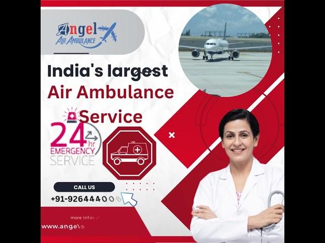 Obtain ICU Air Ambulance Service in Delhi and Patna by Angel for Curative Shifting