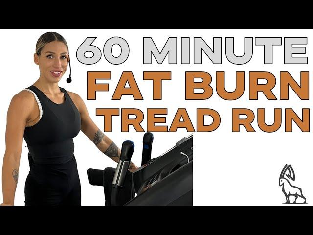 60 MINUTE FAT BURN TREAD RUN!