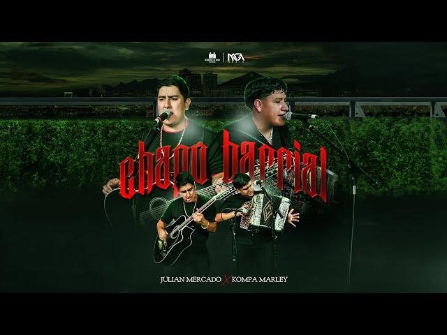 Chapo Barrial - Kompa Marley x Julian Mercado [En Vivo] @JulianMercadoMusica