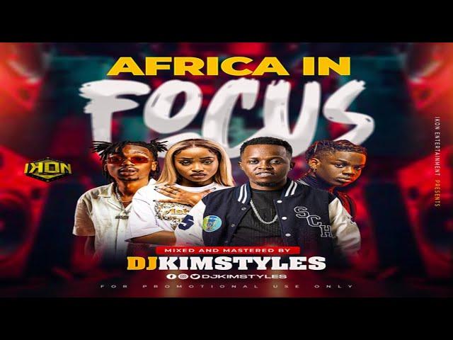 DJ KIMSTYLES - AFRICA IN FOCUS