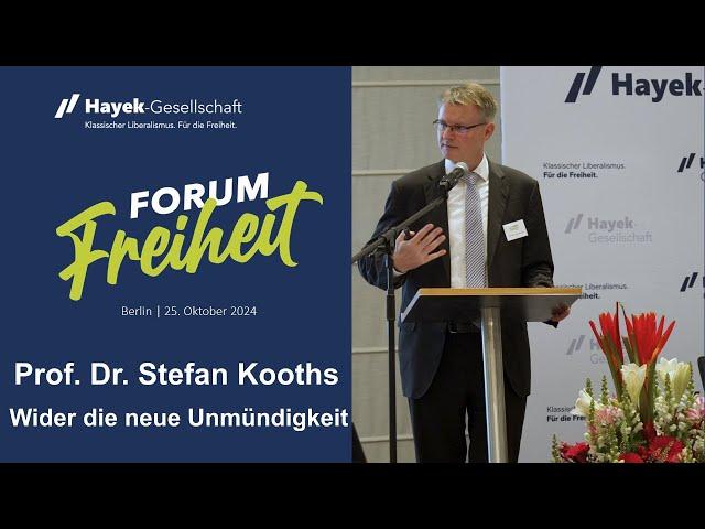 Forum Freiheit 2024, Eröffnung Prof. Dr. Stefan Kooths "Wider die neue Unmündigkeit"