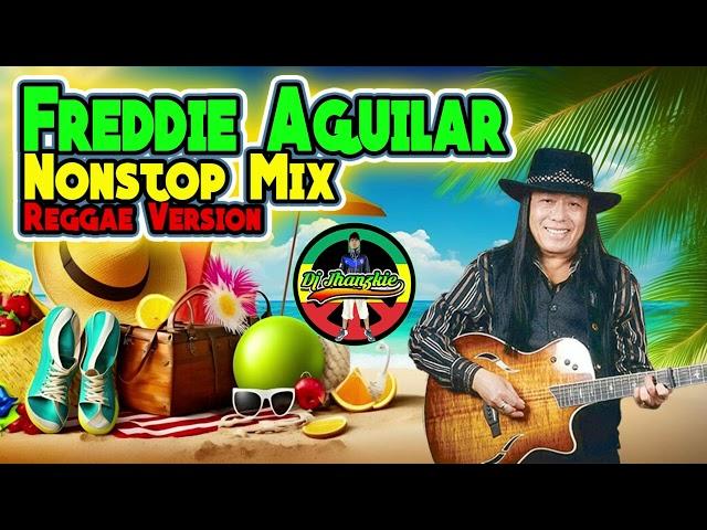 Freddie Aguilar Reggae Version| |Nonstop Remix| |Dj Jhanzkie