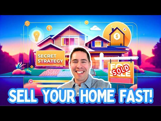 The SECRET Strategy for Successful Home Selling