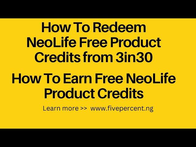 How To Redeem NeoLife Free Product Credits from 3in30 - How To Earn Free NeoLife  Product Credits