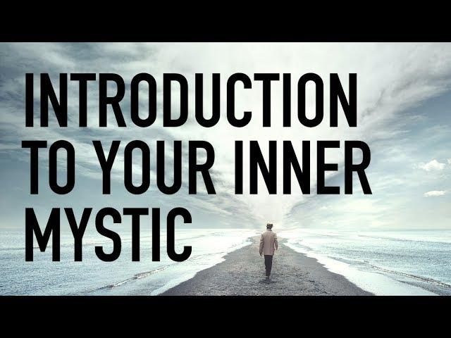 Introduction to Your Inner Mystic