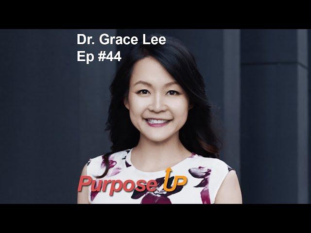 Ep 44 Dr. Grace Lee The Career Revisionist