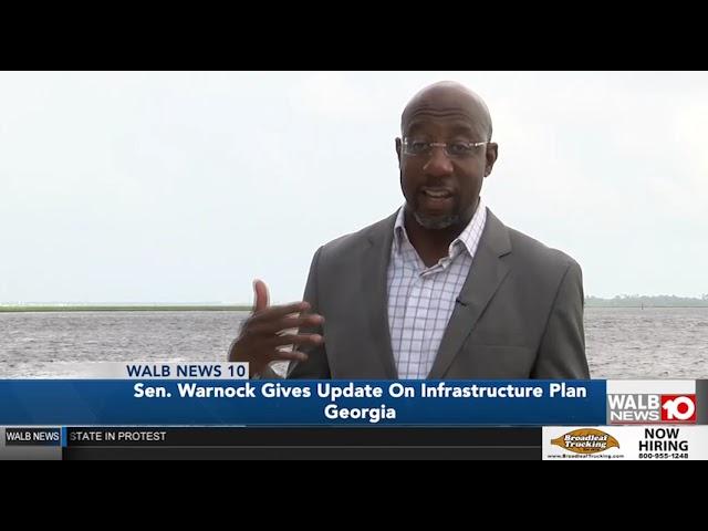 WALB 10 Albany: Senator Warnock Visits South Georgia to Give Infrastructure Update