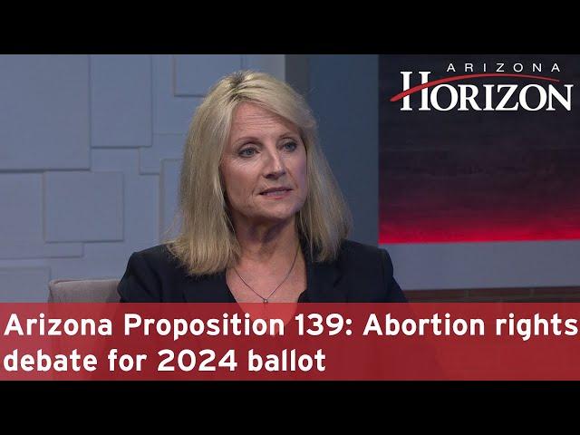 Arizona Proposition 139: Abortion rights debate for 2024 ballot