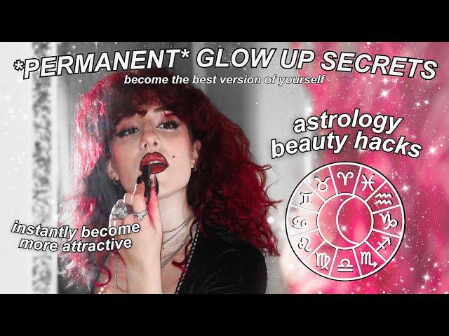 ASTROLOGY BEAUTY SECRETS EXPOSED: How To Glow Up | ALL 12 Zodiac Signs