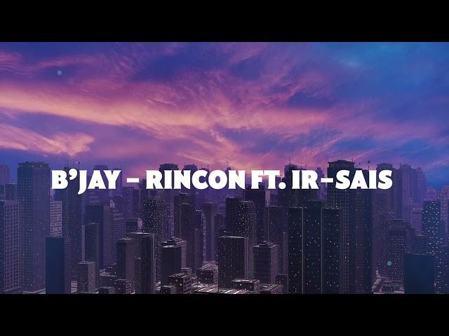 05. B'jay - Rincon Ft. Ir-sais | CITY BOY ALBUM