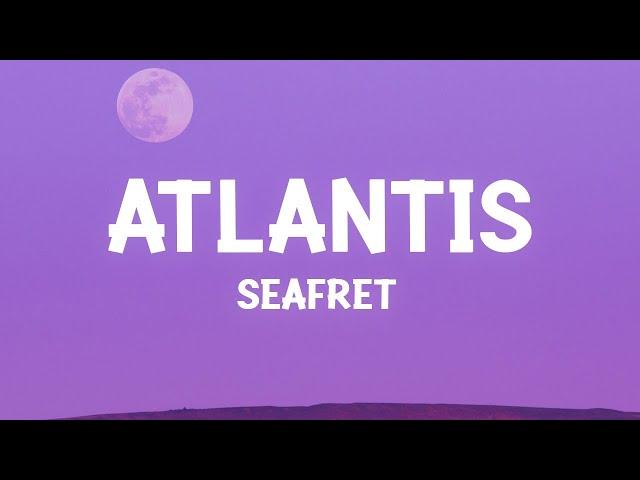 Seafret - Atlantis (Lyrics)