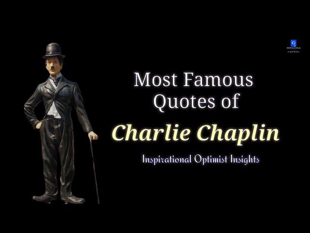 Most Famous Quotes of Charlie Chaplin|| Greatest Inspiring Quotes of Charlie Chaplin