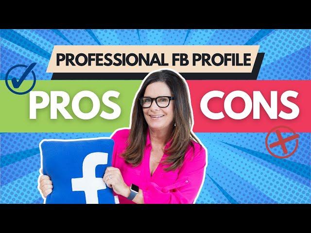 Professional FB Profile: Pros & Cons