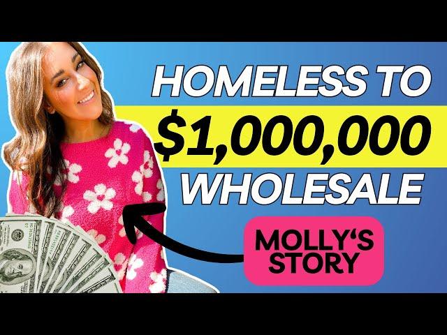 From Homeless to $1M Wholesale Company: Molly Trumpler's Story