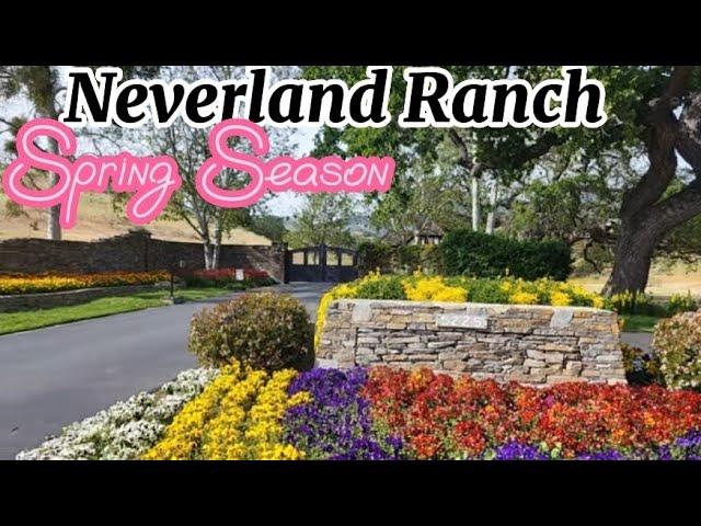 Neverland Ranch #3 Spring Season. 05/07/2023.