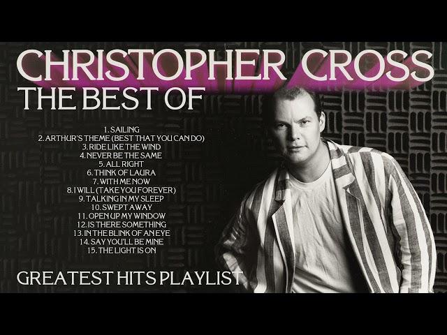 Christopher Cross: The Best Of [Greatest Hits Playlist: This Is Christopher Cross]