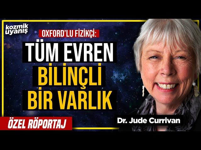 Kuantum Mekaniği, Bilinç ve Evren | Dr. Jude Currivan