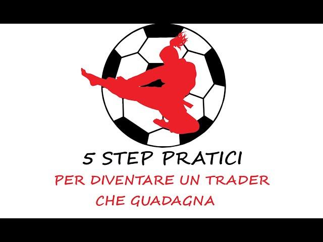 5 step pratici per diventare un trader sportivo che guadagna