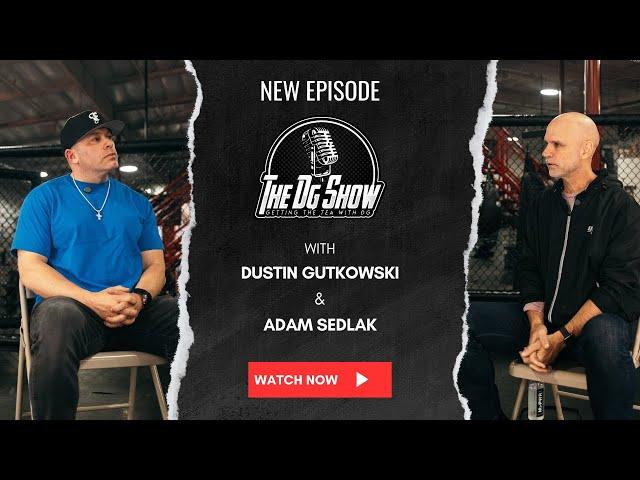 The DG Show with Dustin Gutkowski - Episode 6 Adam Sedlack CEO UFC GYM