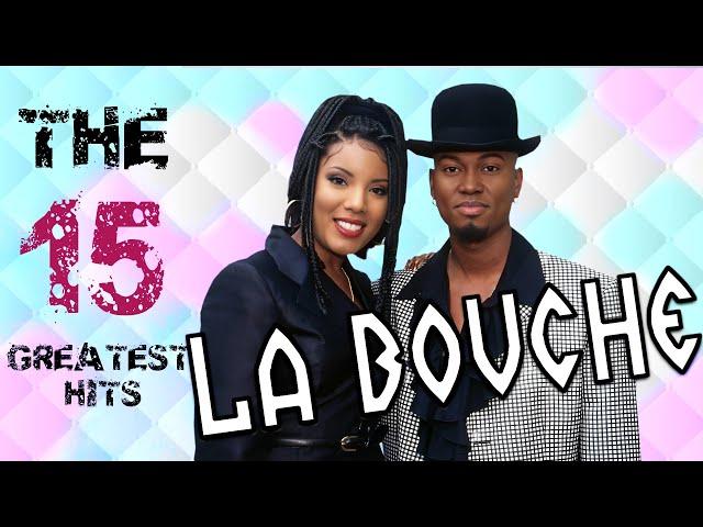 LA BOUCHE - THE 15 GREATEST HITS - MEGA MIX