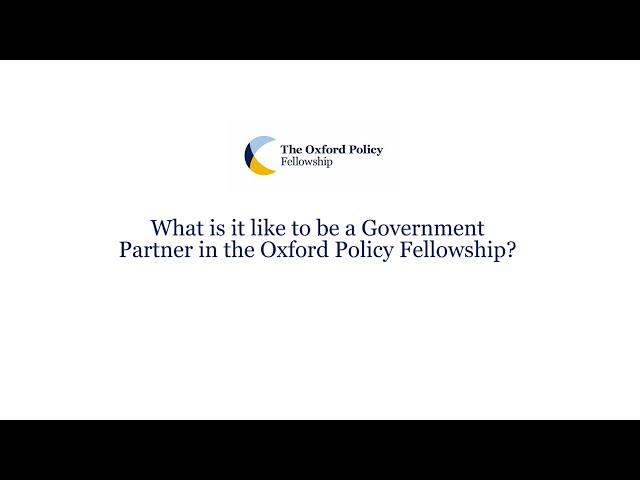 What is it like to be a government partner in the Oxford Policy Fellowship