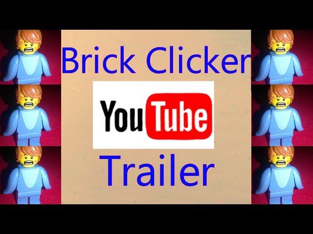 (OLD)Brick Clicker Trailer!