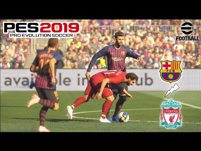 PES 2019 | BARCELONA VS LIVERPOOL | PES 2019 GAMEPLAY | SUPER BIG MATCH