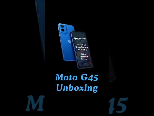 Moto G45 Unboxing #motog45 #moto