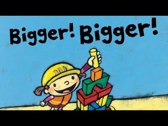 BIGGER BIGGER | Leslie Patricelli | ODE TO CREATIVITY | #toddlers #readaloud #preschool #learn #esl