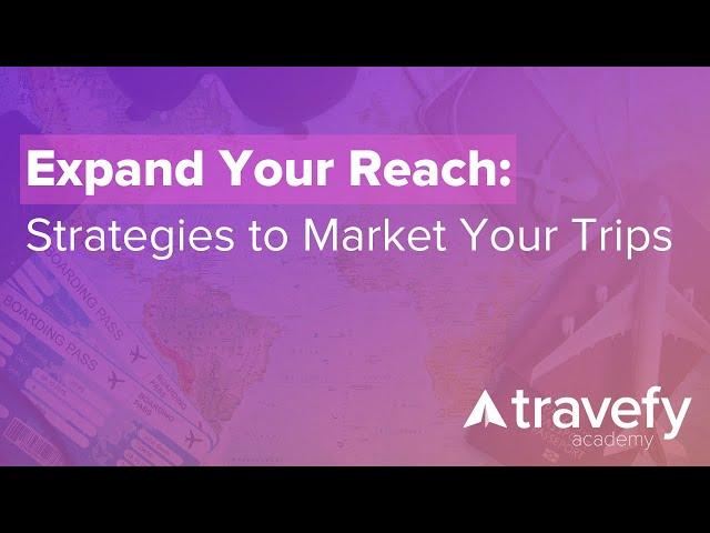 Boost Your Sales: Effective Strategies for Marketing Your Trips