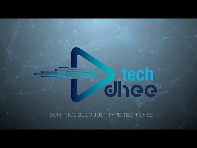 TECH TROUBLE? JUST TYPE  TECH DHEE