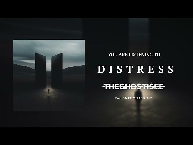 The Ghost I See - DISTRESS