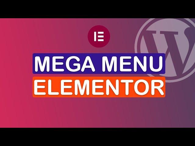 How to Create Mega Menu Using Elementor Pro on Wordpress Website