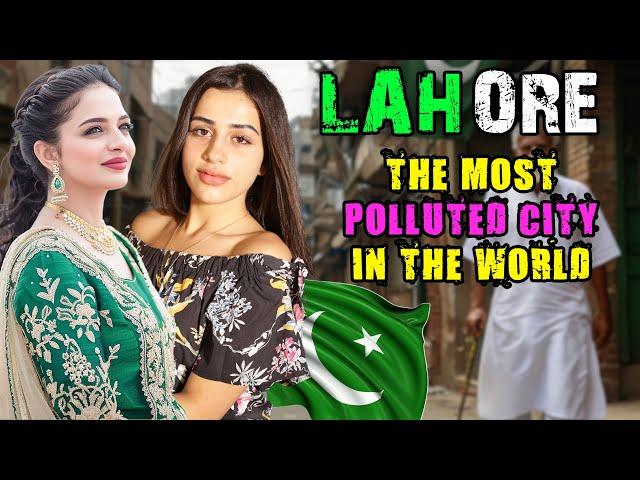 Life in PAKISTAN LAHORE FULL DOCUMENTARY ! - THE WORLD'S DUSTIEST AND MOST UNHYGIENE CHAOTIC CITY