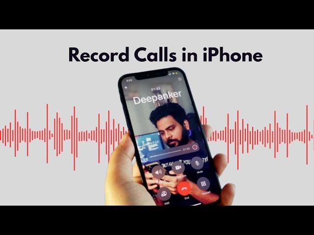 How to Record Calls on iPhone | Native Call Recording Feature Explained