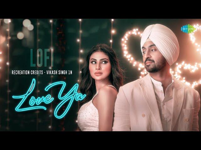 Love Ya - Lofi | Vikash Singh | Diljit Dosanjh | Hindi Lofi Song Slowed Reverb | Hindi Song