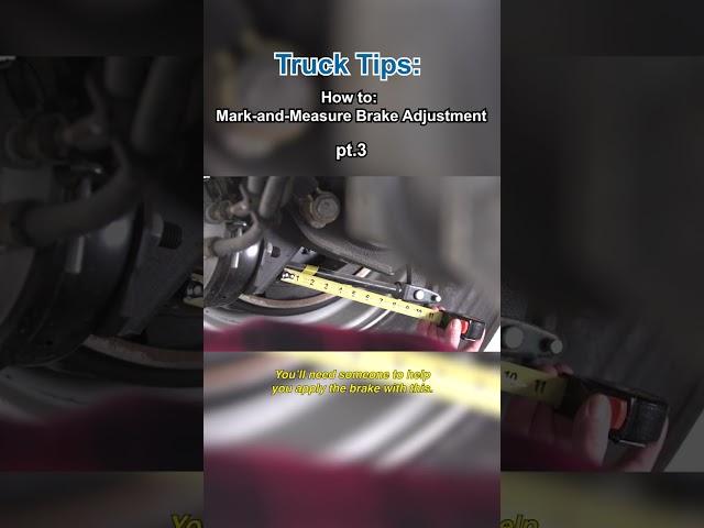 The Mark-and-Measure Brake Adjustment Technique! pt.3